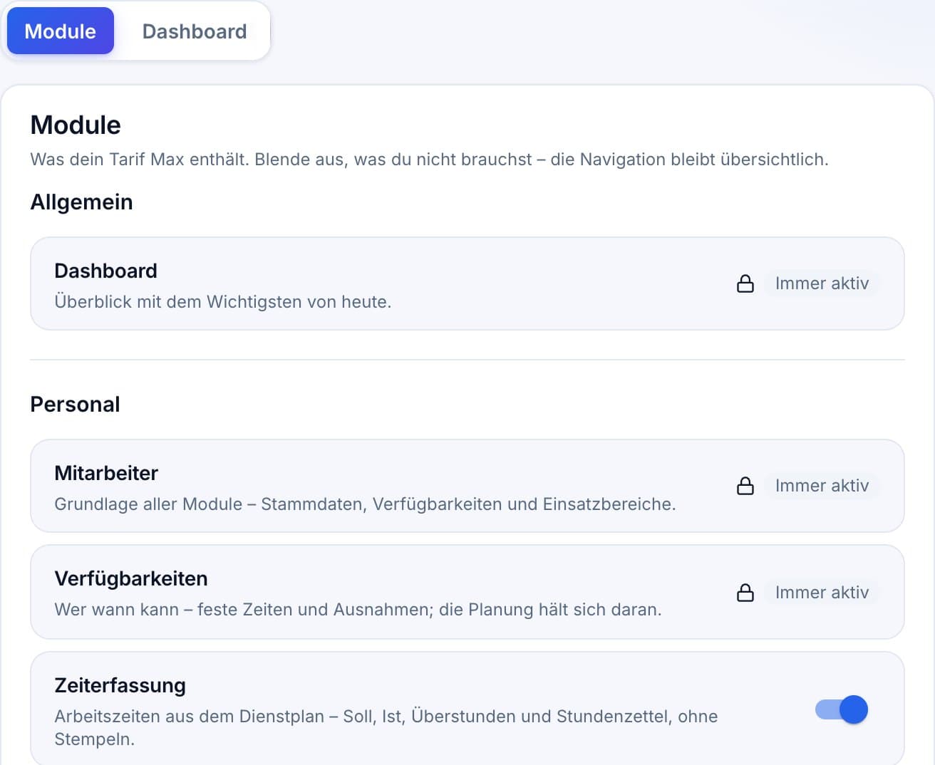 Arbeitsumgebung in den Einstellungen: Module nach Bedarf ein- und ausblenden, dazu das Dashboard